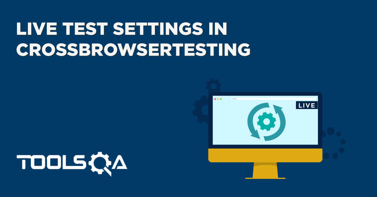 Live Test Settings in CrossBrowserTesting
